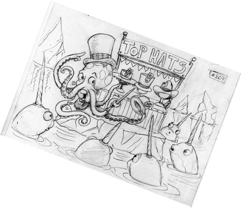 Pencil sketch: an octopus in a top hat sells top hats to narwhals from a booth marked TOP HATS.